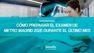 Cómo preparar el examen de Metro Madrid 2026