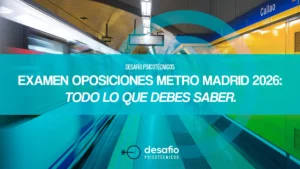 Examen Oposiciones Metro Madrid 2026