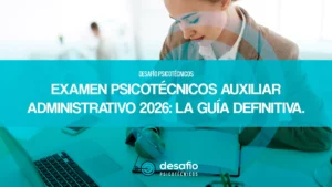 Examen psicotécnicos Auxiliar Administrativo