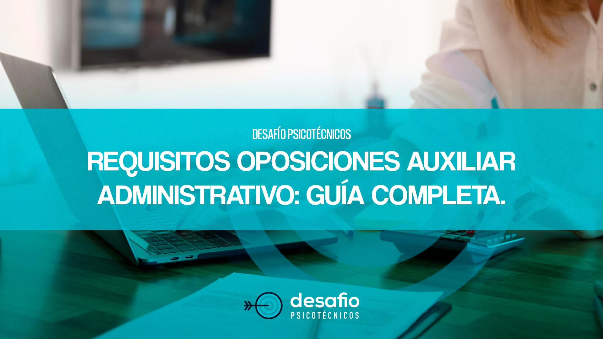 Requisitos Oposiciones Auxiliar Administrativo